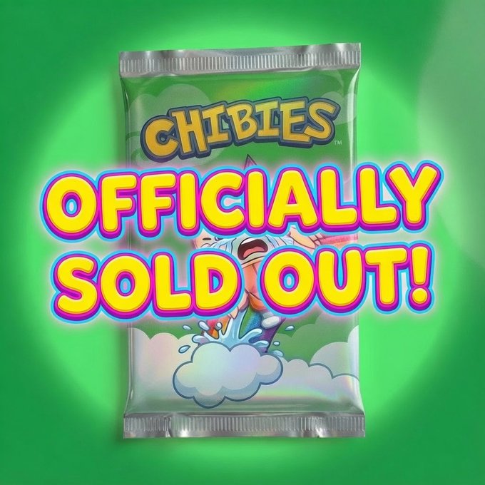 Promotional graphic for 'CHIBIES' showing a sealed collectible packet with bold text overlay reading 'OFFICIALLY SOLD OUT!'.