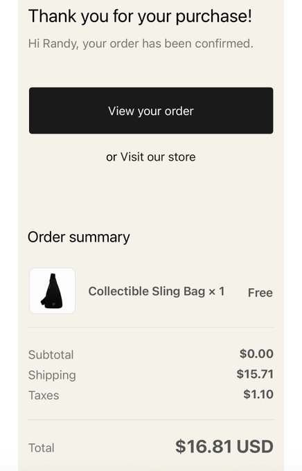 An order confirmation email thanks 'Randy' for purchasing a 'Collectible Sling Bag' marked as Free, with a subtotal of $0.00, shipping of $15.71, taxes of $1.10, and a total of $16.81 USD.