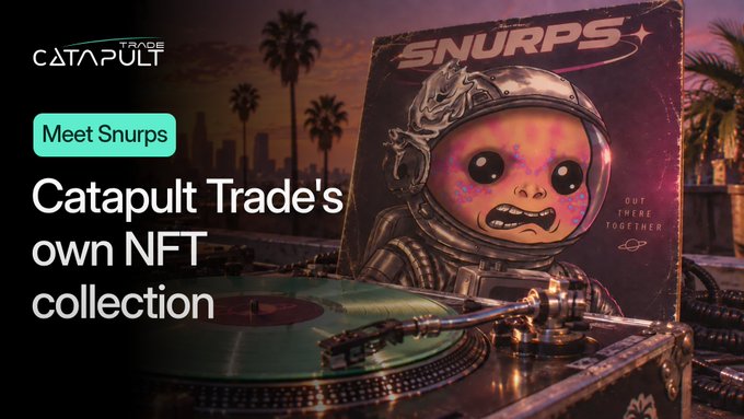 Promotional graphic for Catapult Trade's NFT collection, featuring an astronaut-themed character named Snurps and the text 'Meet Snurps' and 'Catapult Trade's own NFT collection'.