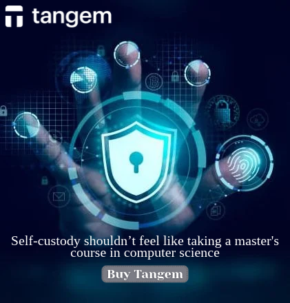 A dark blue Tangem advertisement shows a hand interacting with a glowing turquoise shield and security interface. Text reads “Self-custody shouldn’t feel like taking a master’s course in computer science” and “Buy Tangem.”