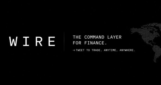 A black promotional banner for "WIRE" displaying the tagline "THE COMMAND LAYER FOR FINANCE" and "TWEET TO TRADE, ANYTIME, ANYWHERE," alongside a stylized dotted world map. The image visually reinforces the post's claim that Wire is building a global command layer for finance, highlighting the $WIRE token's role in connecting traders to various protocols and features.