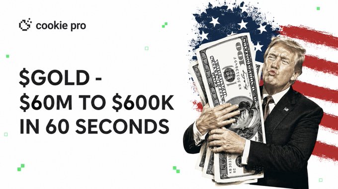 The image features a promotional graphic with the "Cookie Pro" logo and the headline "$GOLD - $60M TO $600K IN 60 SECONDS," depicting Donald Trump holding a stack of $100 bills against a stylized American flag background, likely referencing the launch of "Trump Digital Gold" as mentioned in the post.