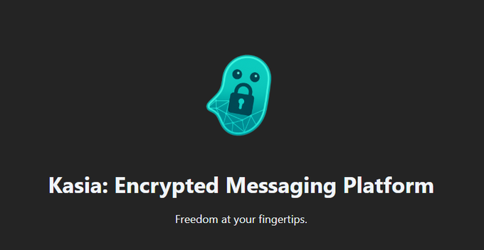 A promotional graphic for 'Kasia: Encrypted Messaging Platform' featuring a teal ghost-like logo with a lock icon, tagline 'Freedom at your fingertips.'