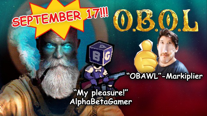 A promotional graphic featuring a man with a beard with glowing blue eyes on the left, alongside text "SEPTEMBER 17!!!", "O.B.O.L", a blocky character labeled "My pleasure! - AlphaBetaGamer", a thumbs-up emoji, and a person labeled "OBAWL - Markiplier" on the right.