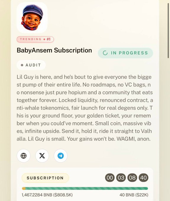 BabyAnsem Subscription token page trending #1, currently in audit and 'in progress' subscription phase, with 1.4672284 BNB ($808.5K) raised toward a 40 BNB ($22K) goal.