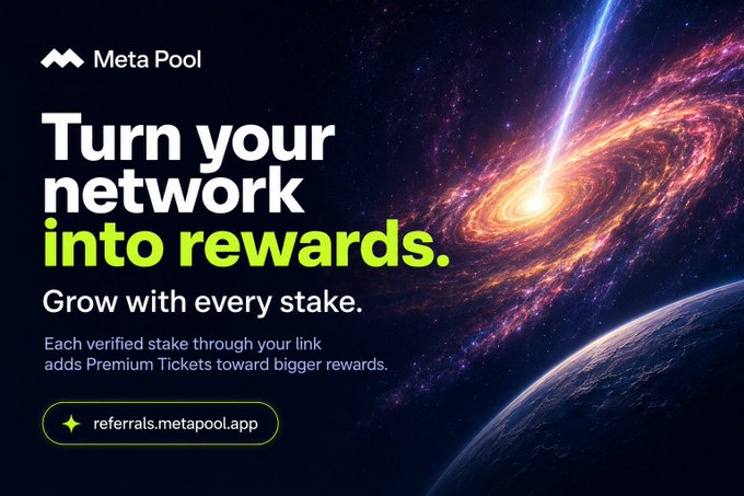 A promotional graphic for **Meta Pool** featuring a cosmic galaxy and planet backdrop with the tagline "Turn your network into rewards. Grow with every stake," directing viewers to **referrals.metapool.app** to earn Premium Tickets through inviting others to stake $SOL or $NEAR.