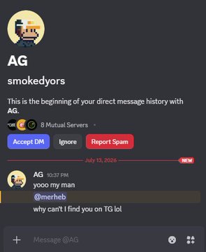 A Discord DM screenshot from user 'AG' (smokedyors) saying 'yooo my man @merheb why can't I find you on TG lol', with options to Accept DM, Ignore, or Report Spam.