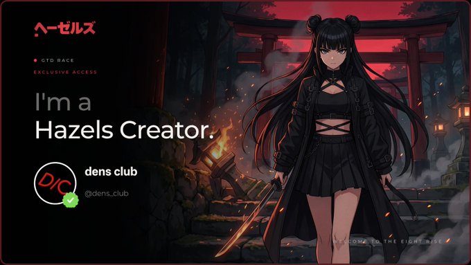 A promotional banner featuring an anime-style girl with twin buns holding a sword, with text reading 'I'm a Hazels Creator.', 'GTD RACE EXCLUSIVE ACCESS', and the username 'dens club (@dens.club)'.