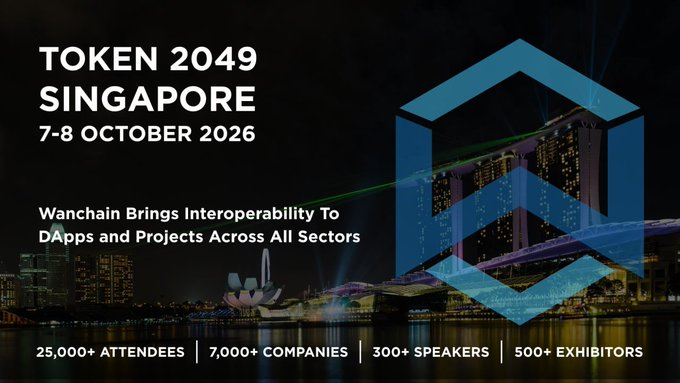 Promotional image for Token 2049 Singapore on 7-8 October 2026 with the Wanchain logo. It advertises 25,000+ attendees, 7,000+ companies, 300+ speakers, and 500+ exhibitors.