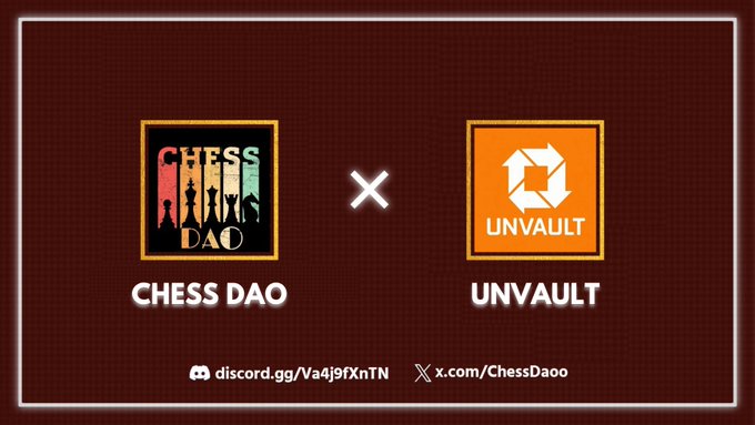 A promotional graphic announces a partnership between CHESS DAO and UNVAULT, displaying both logos side by side with their Discord and X links.