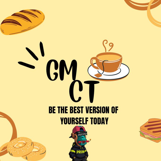 A yellow graphic design with 'GM CT' lettering, the phrase 'BE THE BEST VERSION OF YOURSELF TODAY', illustrations of bread, coffee, bagels, and a sandwich, plus a cartoon character labeled 'CENSORED' and 'PRIM'.