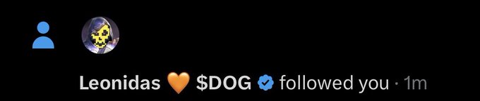A social media notification showing 'Leonidas 🧡 $DOG 🐶 followed you · 1m' with a blue profile icon and a circular avatar featuring a yellow pixelated character.