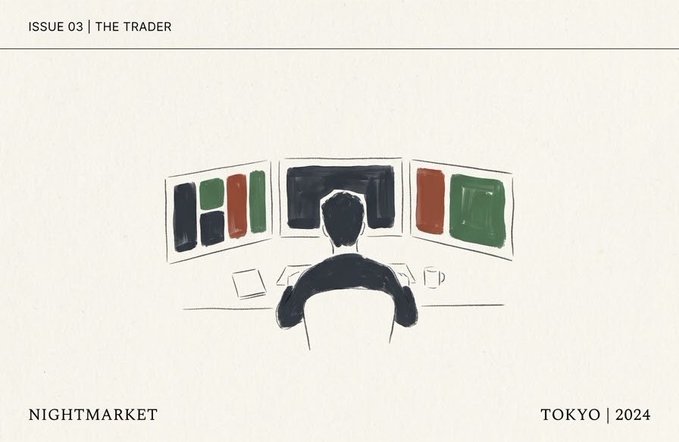 An illustration for 'NIGHTMARKET' Issue 03 'THE TRADER' shows a person sitting at a desk in front of three colorful monitors, with 'TOKYO | 2024' at the bottom right.