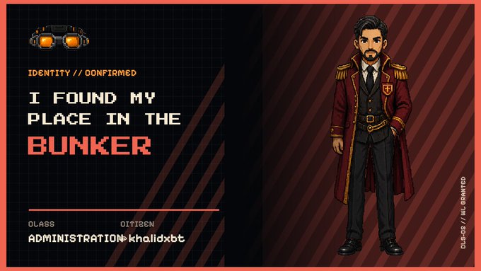 A pixel art graphic features a man in a red military-style coat next to text reading 'I FOUND MY PLACE IN THE BUNKER' with 'CLASS: ADMINISTRATION' and citizen handle 'khalidxbt' under 'IDENTITY // CONFIRMED'.