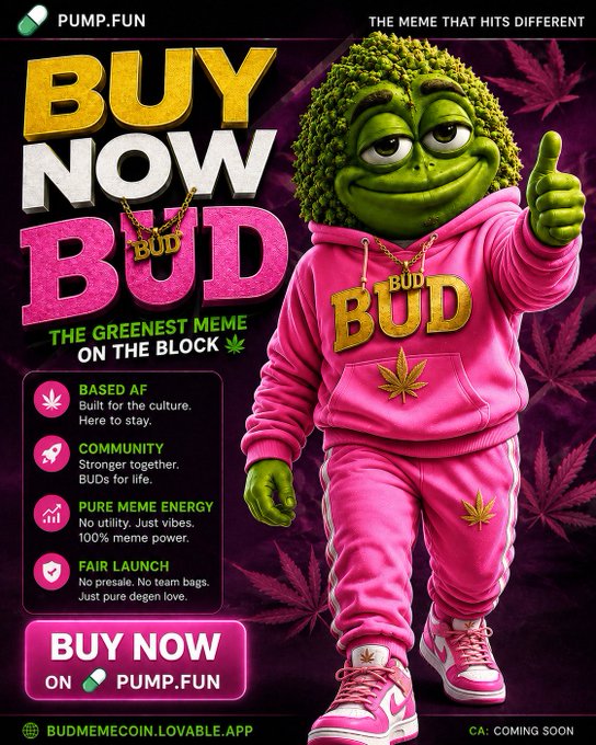 A Pump.fun meme coin advertisement for "BUD" featuring a green broccoli-headed character in a pink tracksuit giving a thumbs-up, with text reading "BUY NOW BUD - THE GREENEST MEME ON THE BLOCK" and bullet points listing "BASED AF," "COMMUNITY," "PURE MEME ENERGY," and "FAIR LAUNCH," directing users to BUDMEMECOIN.LOVABLE.APP.