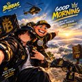 A parody image combining the 'Good Morning' greeting with characters from the video game PUBG, featuring two soldiers in a combat setting with a helicopter and the text 'GOOD MORNING!'.
