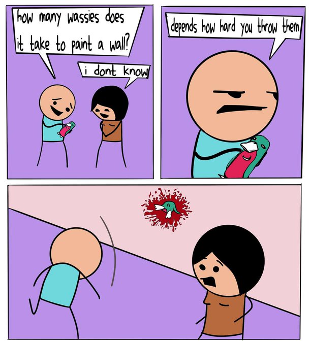 A three-panel comic where one character asks 'how many wassies does it take to paint a wall?', to which the other replies 'depends how hard you throw them', resulting in a wassie being splattered against the wall.