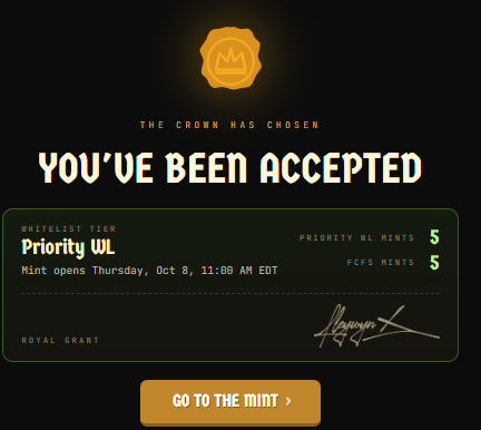 A dark-themed digital notification reading 'THE CROWN HAS CHOSEN YOU'VE BEEN ACCEPTED' showing Priority WL status with mint details for Thursday, Oct 8, 11:00 AM EDT.