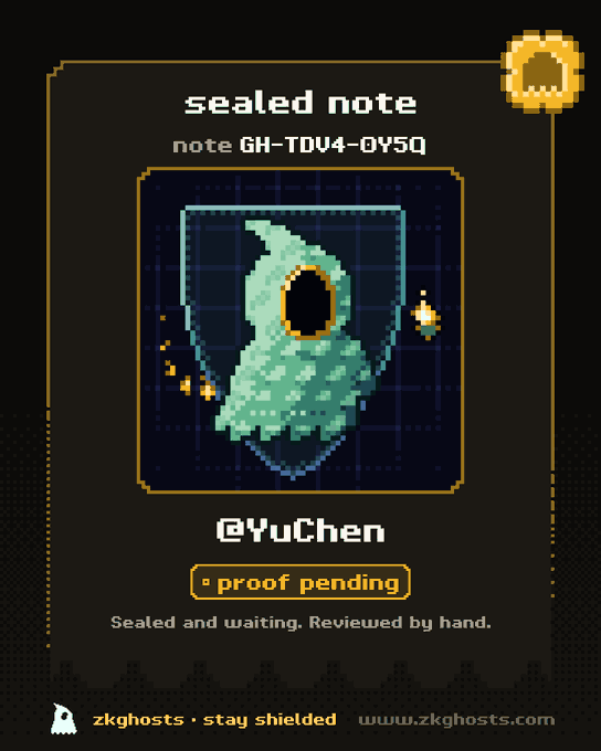 A pixel-art "sealed note" card from zkghosts displays a ghostly figure with a shield and floating particle, labeled "note GH-TDV4-OY5Q" under the username "@YuChen" with a status reading "proof pending – Sealed and waiting. Reviewed by hand." The card visually supports the accompanying post's promotion of zkghosts.com/ghostlist/ by representing an applicant's pending whitelist entry under the platform's "stay shielded" campaign.