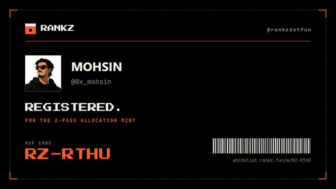 A digital 'RANKZ' whitelist registration ticket for 'MOHSIN' (@0x_mohsin), marked 'REGISTERED FOR THE Z-PASS ALLOCATION MINT' with reference code 'RZ-RTHU'.