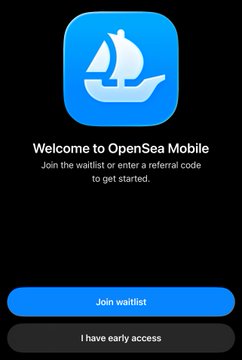 A mobile app welcome screen for OpenSea Mobile with a sailboat logo, instructing users to join the waitlist or enter a referral code to get started.