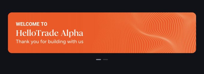 A welcome screen for "HelloTrade Alpha" thanking early access users, featuring an orange banner with wavy topographical patterns and pagination dots indicating it's part of a carousel introduction. The image complements the post by visually showcasing the early-access onboarding experience for the HelloTrade alpha platform.