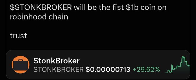 A tweet claiming "$STONKBROKER will be the fist $1b coin on robinhood chain" with "trust" below it, accompanied by a price widget showing StonkBroker (STONKBROKER) at $0.00000713, up +29.62% alongside a rising price graph.