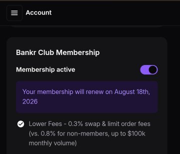 A mobile app screenshot of a Bankr Club Membership account showing membership active with renewal on August 18th, 2026, and lower fees of 0.3% swap & limit order fees.