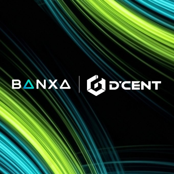 A promotional graphic displays the logos for "BANXA" and "D'CENT" against a background of sweeping green and blue light trails.