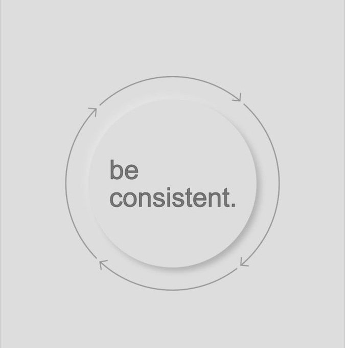 A minimalist motivational graphic with circular arrows surrounding the text 'be consistent.' on a light gray background.