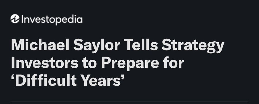 An Investopedia headline reads, "Michael Saylor Tells Strategy Investors to Prepare for 'Difficult Years'" — a statement whose ominous tone is mocked by the caption "Ya don't say?", sarcastically highlighting Saylor's tendency to warn of hard times while his firm continues aggressively accumulating Bitcoin regardless of market conditions.