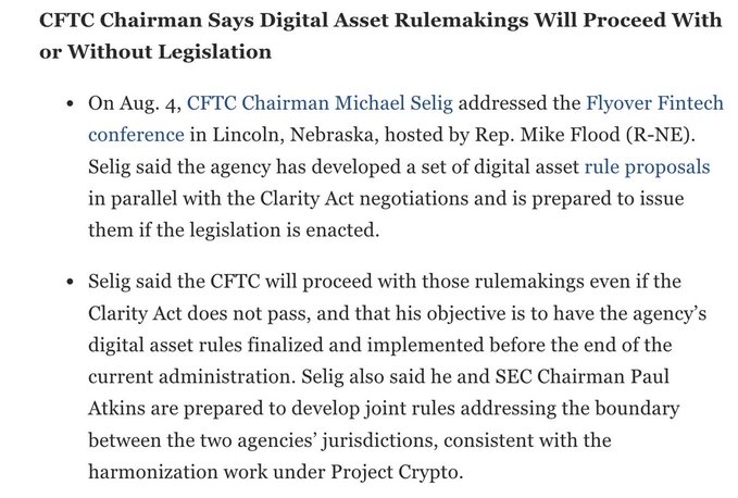 The image is a text slide titled "CFTC Chairman Says Digital Asset Rulemakings Will Proceed With or Without Legislation," detailing CFTC Chairman Michael Selig's Aug. 4 remarks at the Flyover Fintech conference in Lincoln, Nebraska, where he announced the agency will issue digital asset rules regardless of the Clarity Act's passage and aims to finalize them before the administration's end—directly supporting the post's claim that the CFTC will proceed with digital asset rulemakings even without the Clarity Act.