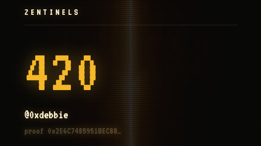 A dark digital display showing 'ZENTINELS' at the top with the pixelated number '420', the handle '@0xdebbie', and a cryptographic proof hash.