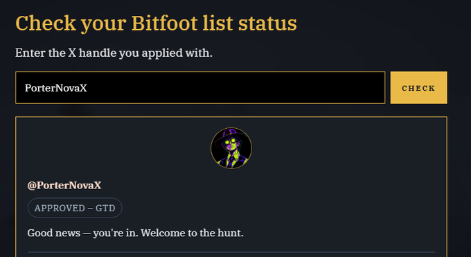 A Bitfoot list status check webpage confirming that X handle 'PorterNovaX' is 'APPROVED – GTD' with the message 'Good news — you're in. Welcome to the hunt.'