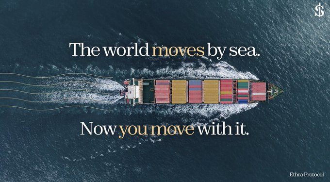 An aerial view of a cargo ship sailing through the ocean with the text 'The world moves by sea. Now you move with it.' and the Ethra Protocol logo.