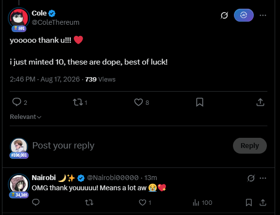 A screenshot of a tweet by @ColeThereum reading 'yooooo thank u!!! i just minted 10, these are dope, best of luck!' posted on Aug 17, 2026, with a reply from @Nairobi00000 thanking the user.
