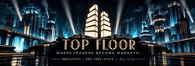 A promotional banner with a futuristic city skyline reads 'TOP FLOOR' with the tagline 'WHERE TRADERS BECOME MARKETS' and lists features: '888 SUPPLY • 888 FREE MINTS • ALL 1/1s'.