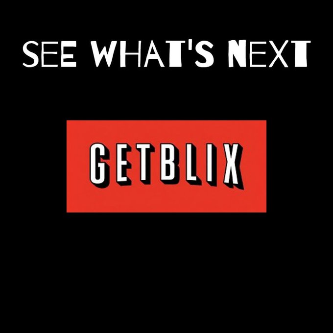 A black graphic displays "SEE WHAT'S NEXT" in white stylized text above an orange box containing the word "GETBLIX" in bold white letters.