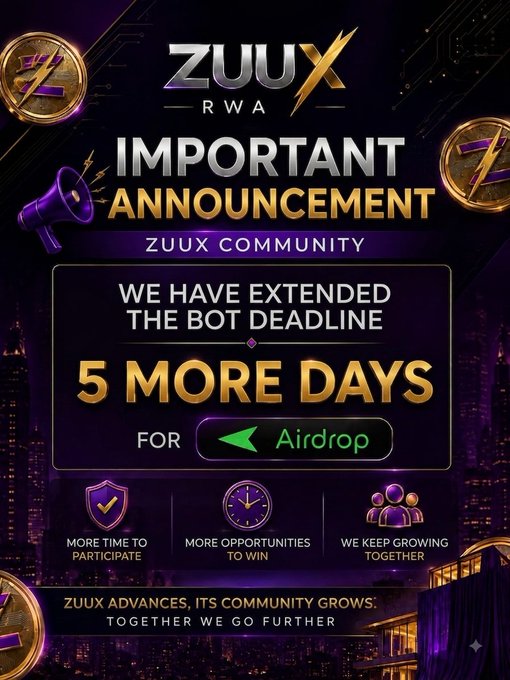 A promotional graphic for ZUUX RWA announces that the bot deadline has been extended by '5 MORE DAYS' for an Airdrop, stating 'ZUUX ADVANCES, ITS COMMUNITY GROWS; TOGETHER WE GO FURTHER'.