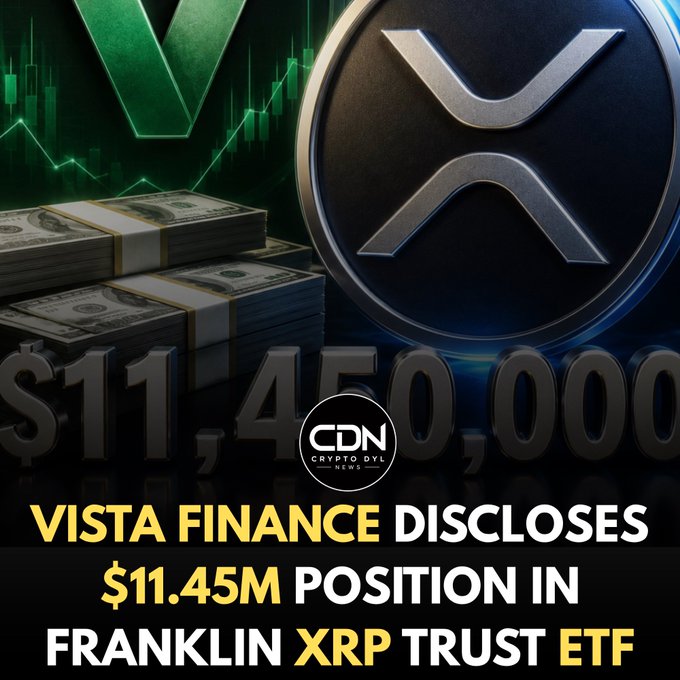 A Crypto Daily News (CDN) graphic announcing 'VISTA FINANCE DISCLOSES $11.45M POSITION IN FRANKLIN XRP TRUST ETF,' featuring XRP logo imagery and stacks of cash.