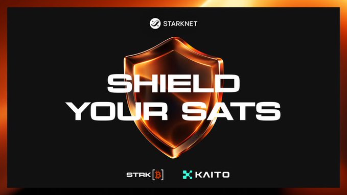 A graphic displays the words 'SHIELD YOUR SATS' over an orange shield, featuring branding for Starknet, STRK.B and KAITO.