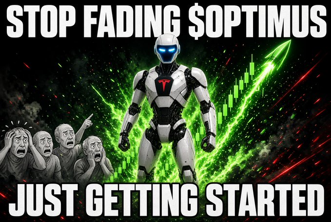 A meme featuring a white and black Optimus-style robot with a Tesla logo on its chest stands before a green glowing chart, captioned 'STOP FADING $OPTIMUS' and 'JUST GETTING STARTED' above worried cartoon faces.