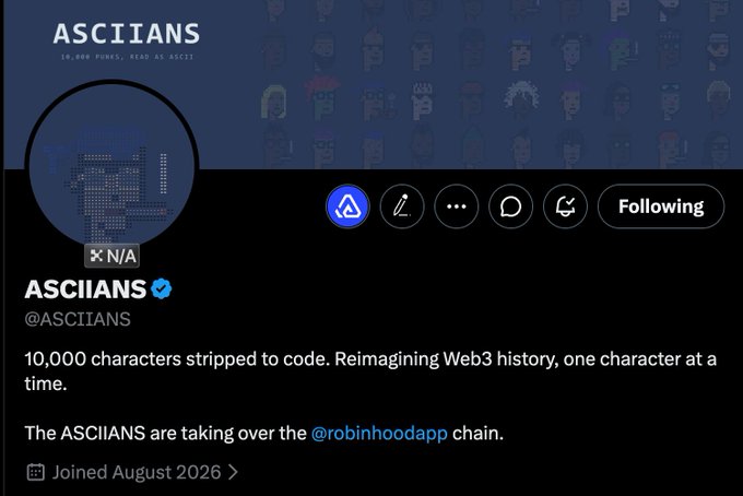 Twitter/X profile page for ASCIIANS (@ASCIIANS), describing 10,000 characters stripped to code and reimagining Web3 history, noting they have taken over the @robinhoodapp chain and joined August 2026.