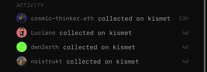 An "ACTIVITY" feed showing recent NFT collections on the platform "kismet" by users cosmic-thinker.eth, Luciano, dwn2erth, and noistrukt, with timestamps ranging from 13h to 4d.
