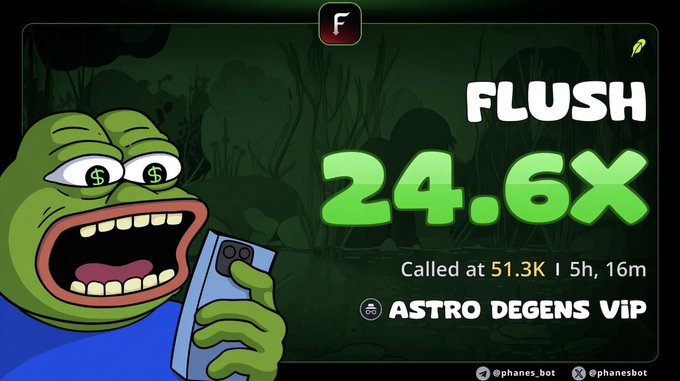 A Pepe-style cartoon character with dollar signs in his eyes holds a phone alongside bold green "FLUSH 24.6X" text, celebrating a 51.3K MC call that reached 5h 16m in the "ASTRO DEGENS VIP" channel. The image visually reinforces the post's brag about spotting $FLUSH early and turning a ~$30 buy into a $700+ profit.