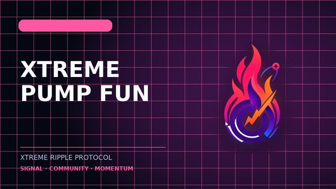A retro-styled graphic for 'XTREME PUMP FUN' features a flaming 'O' logo with a lightning bolt, the tagline 'XTREME RIPPLE PROTOCOL: SIGNAL · COMMUNITY · MOMENTUM,' set against a dark grid background.