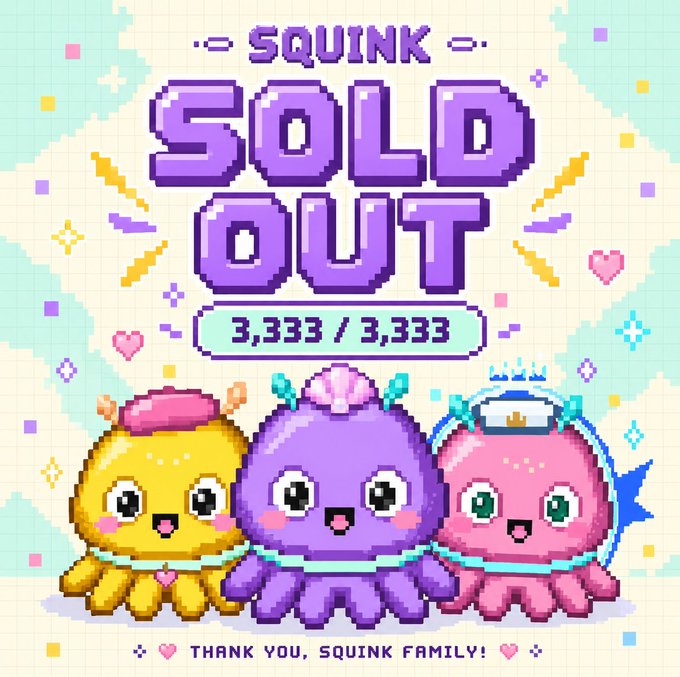 A pixel-art graphic celebrating 'SQUINK SOLD OUT' with 3,333/3,333 minted, displaying three cute colorful squids/octopus characters and 'THANK YOU, SQUINK FAMILY!'