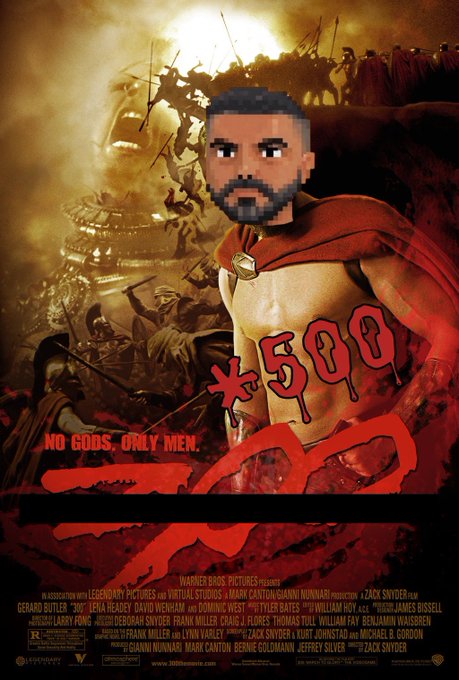 The image is a pixelated parody of the "300" movie poster featuring a bearded man's face photoshopped over the Spartan warrior, with the text "NO GODS. ONLY MEN." and "*500" written in red across the body, while the poster credits list Gerard Butler, Lena Headey, and Zack Snyder. The modified title "*500" appears to be a play on the "300" branding, possibly referencing a token or community milestone, linking the meme's hype-driven "Shillin movement" energy to the iconic rallying-cry aesthetic of the film.
