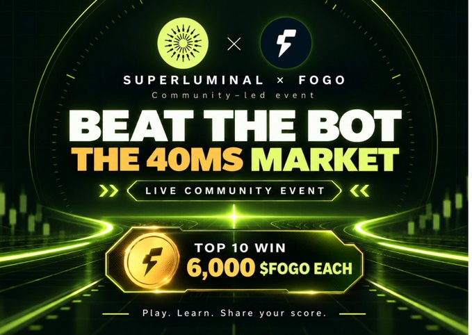 A promotional graphic for a "SUPERLUMINAL x FOGO" community-led event titled "BEAT THE BOT THE 40MS MARKET," offering a top-10 prize of 6,000 $FOGO each.
