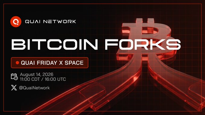 A promotional graphic for Quai Network's "Quai Friday X Space" titled "Bitcoin Forks," featuring a red 3D Bitcoin logo, scheduled for August 14, 2026, at 11:00 CDT / 16:00 UTC (@QuaiNetwork). The bold, futuristic design aligns with the post's announcement of a Twitter Space discussion exploring Bitcoin forks, Proof-of-Work governance, and the controversies that arise when Bitcoin's community disagrees on its rules.